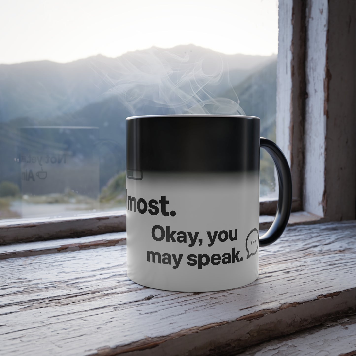 Color-Changing Heat Reveal Mug – “Shhh… Not Yet… Almost… Okay, You May Speak” Funny Morning Coffee Cup (11oz)