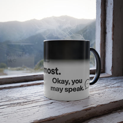Color-Changing Heat Reveal Mug – “Shhh… Not Yet… Almost… Okay, You May Speak” Funny Morning Coffee Cup (11oz)